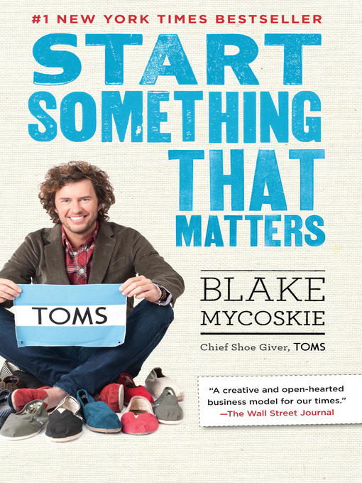 Title details for Start Something That Matters by Blake Mycoskie - Wait list